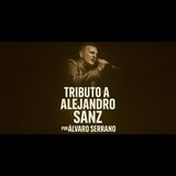 Alejandro Sanz, el tributo Del Viernes 14 Noviembre al Sabado 20 Diciembre 2025