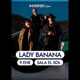 Concierto de Lady Banana en Madrid Viernes 9 Enero 2026