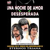 Concierto Una Noche de Amor Desesperada - Homenaje a Triana en Madrid Lunes 19 Enero 2026