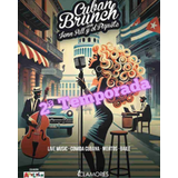 Cuban Brunch 2a Temporada (Ritmos Cubanos) Sabado 10 Enero 2026