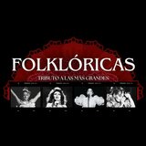 Folklóricas: tributo a las más grandes Domingo 23 y Domingo 14 Diciembre 2025