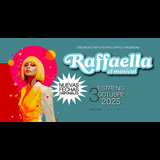 Raffaella, el musical Del Viernes 14 Noviembre al Domingo 28 Diciembre 2025