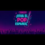 Viva el Pop Español Del Sabado 8 Noviembre al Viernes 19 Diciembre 2025