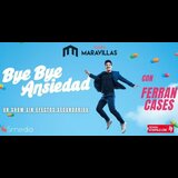Bye Bye Ansiedad - Ferran Cases Martes 20 Enero 2026