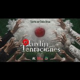El Jardín de las Tentaciones Del Viernes 19 Diciembre al Viernes 30 Enero 2026