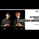 El Show de Los Moreno Bros Domingo 16 y Domingo 30 Noviembre 2025