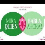 Mira Quién Habla Ahora Del Domingo 23 Noviembre al Domingo 31 Mayo 2026