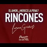 Rincones - Lorena Gómez Del Miercoles 12 Noviembre al Miercoles 17 Diciembre 2025