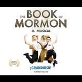 The Book of Mormon, el musical Del Sabado 8 Noviembre al Viernes 28 Noviembre 2025