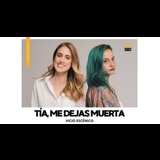 Tía, me dejas muerta Del Viernes 21 Noviembre al Viernes 26 Diciembre 2025