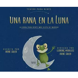 Una rana en la Luna Del Sabado 15 Noviembre al Lunes 29 Diciembre 2025
