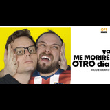 Ya me moriré otro día Del Miercoles 19 Noviembre al Domingo 30 Noviembre 2025